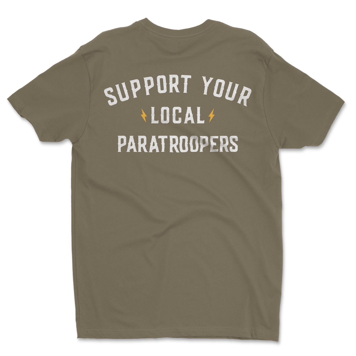 Support Your Local Paratroopers Shirt Military Green