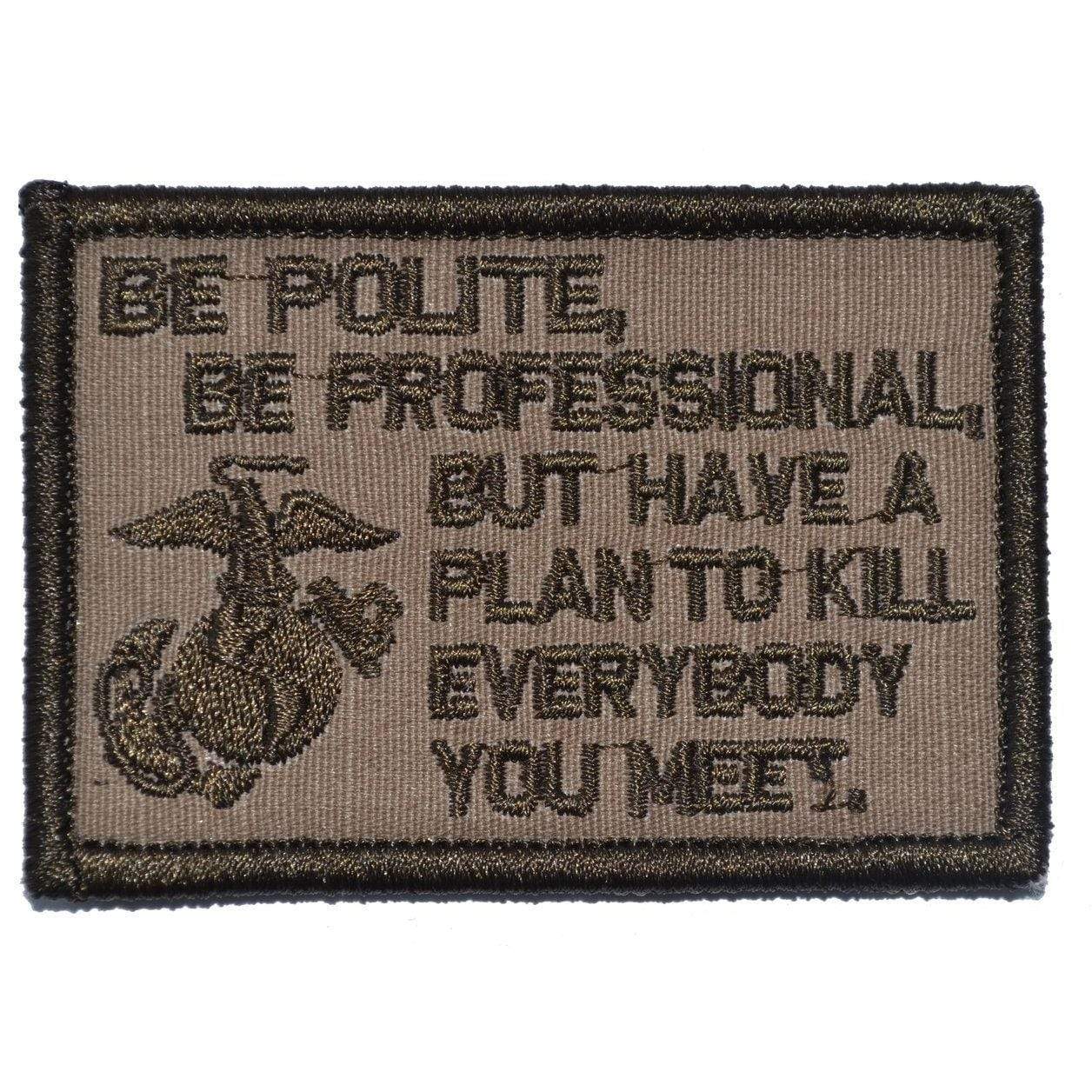 “BE POLITE, BE PROFESSIONAL” USMC MATTIS QUOTE TACTICAL MORALE PATCH