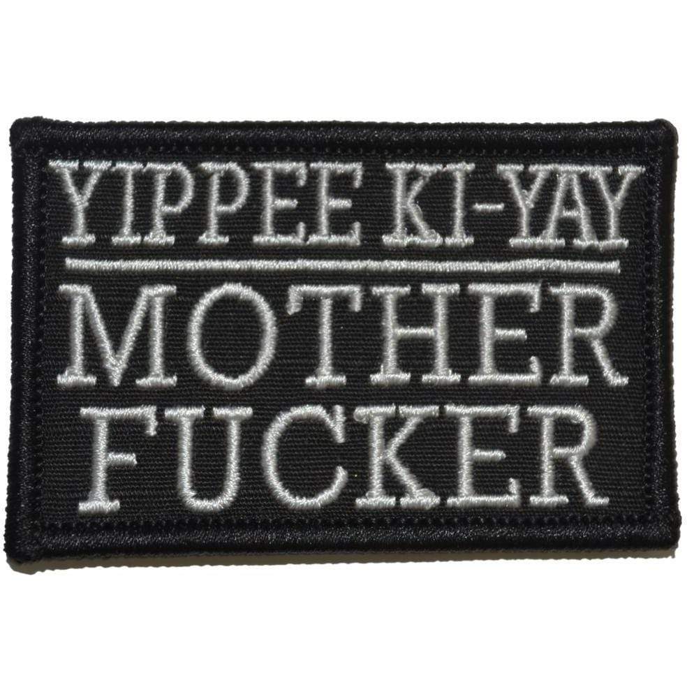 "YIPPEE KI YAY MOTHER FUCKER" TACTICAL MORALE PATCH
