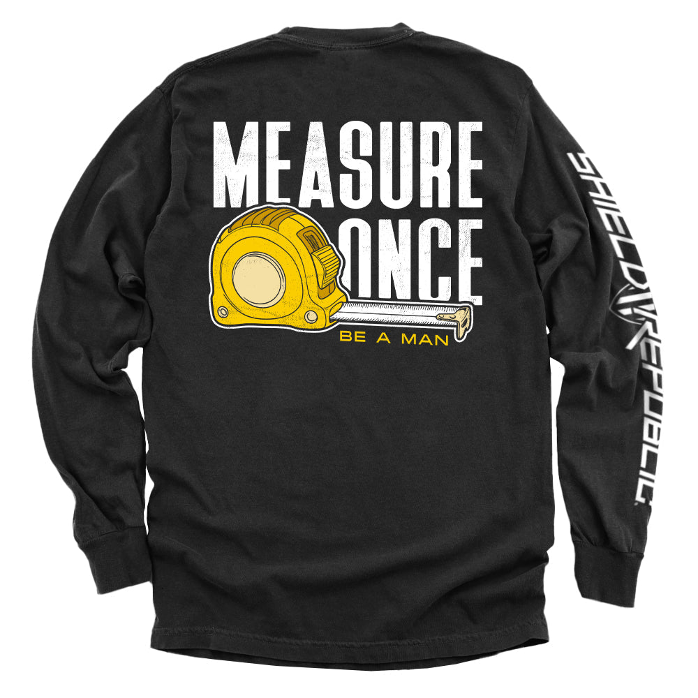 Measure Once Be a Man
