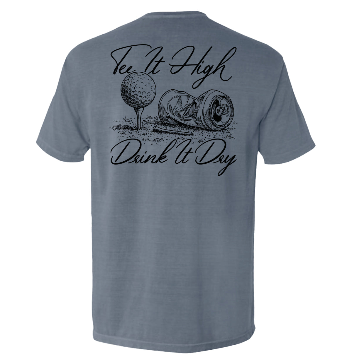 Tee It High Drink It Dry