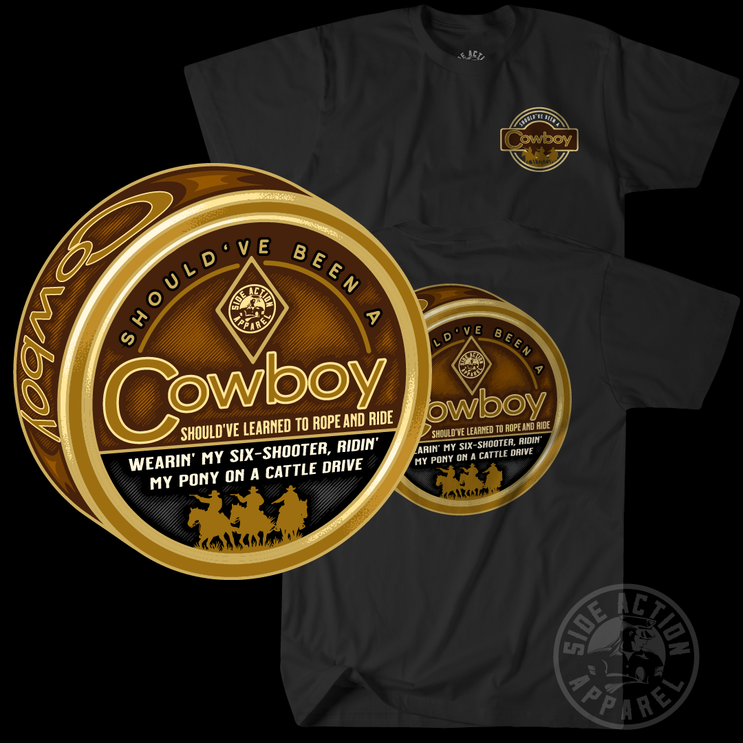 Should've Been A Cowboy Tee
