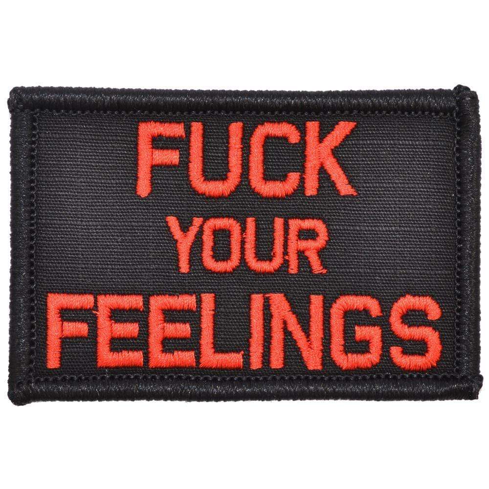 "FUCK YOUR FEELINGS" TACTICAL MORALE PATCH