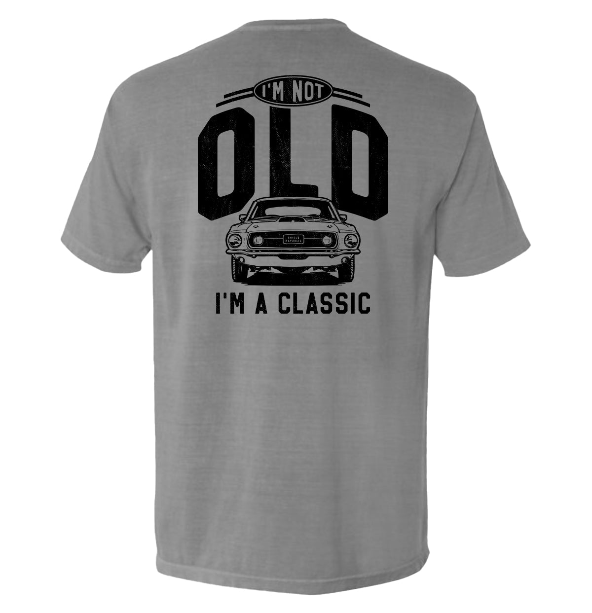 I'm Not Old I'm a Classic (69 Mustang)
