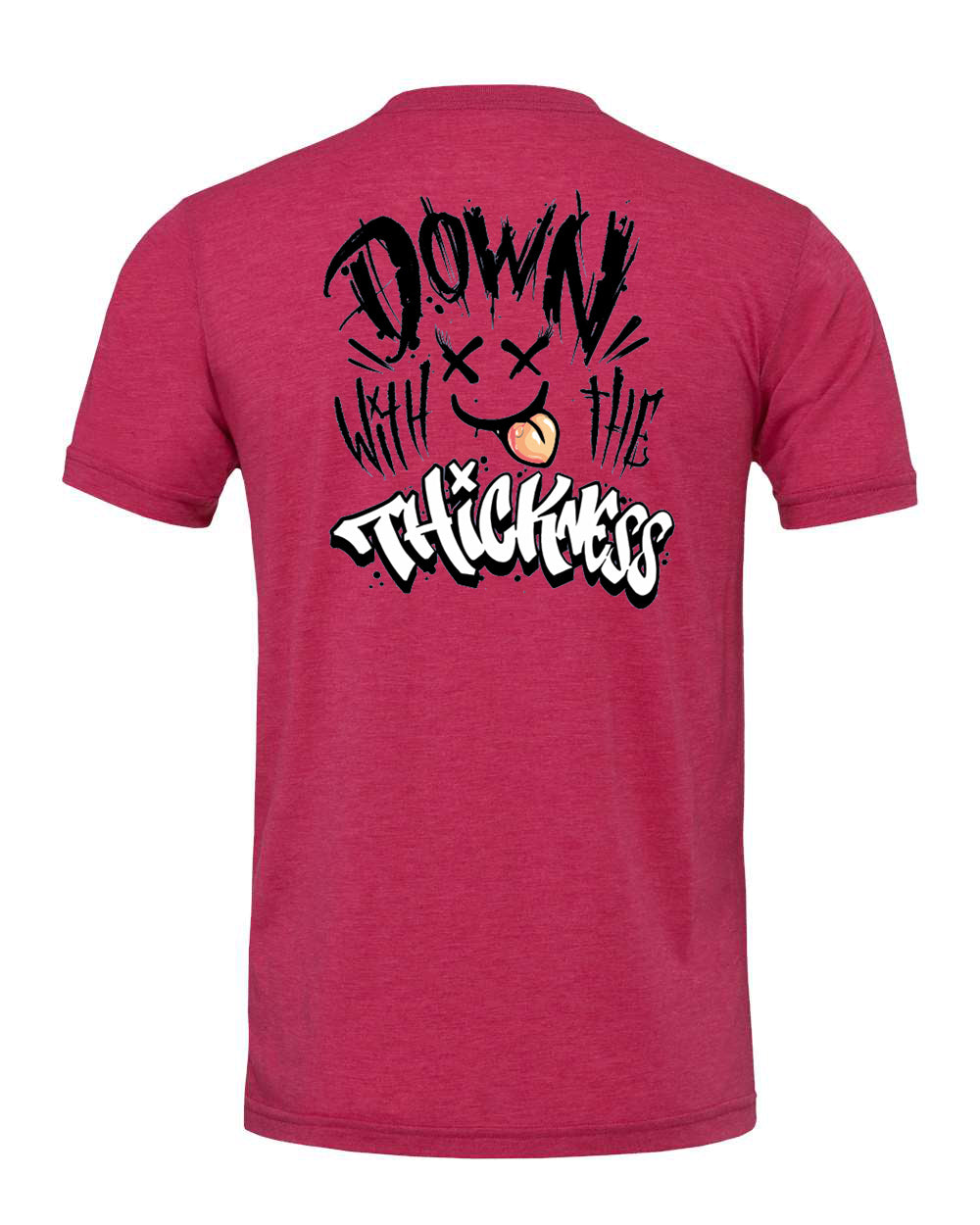 Down with the Thickness Tee