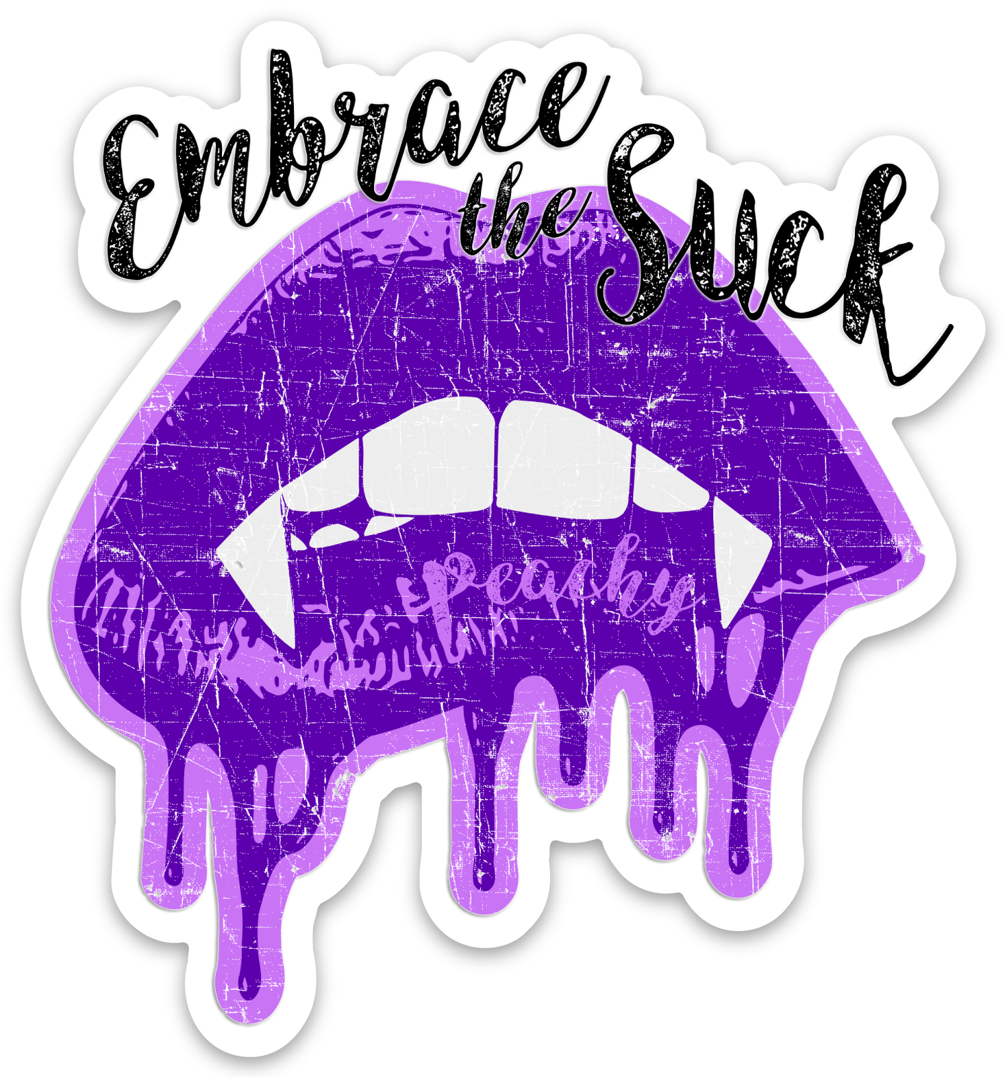 Embrace the Suck Sticker
