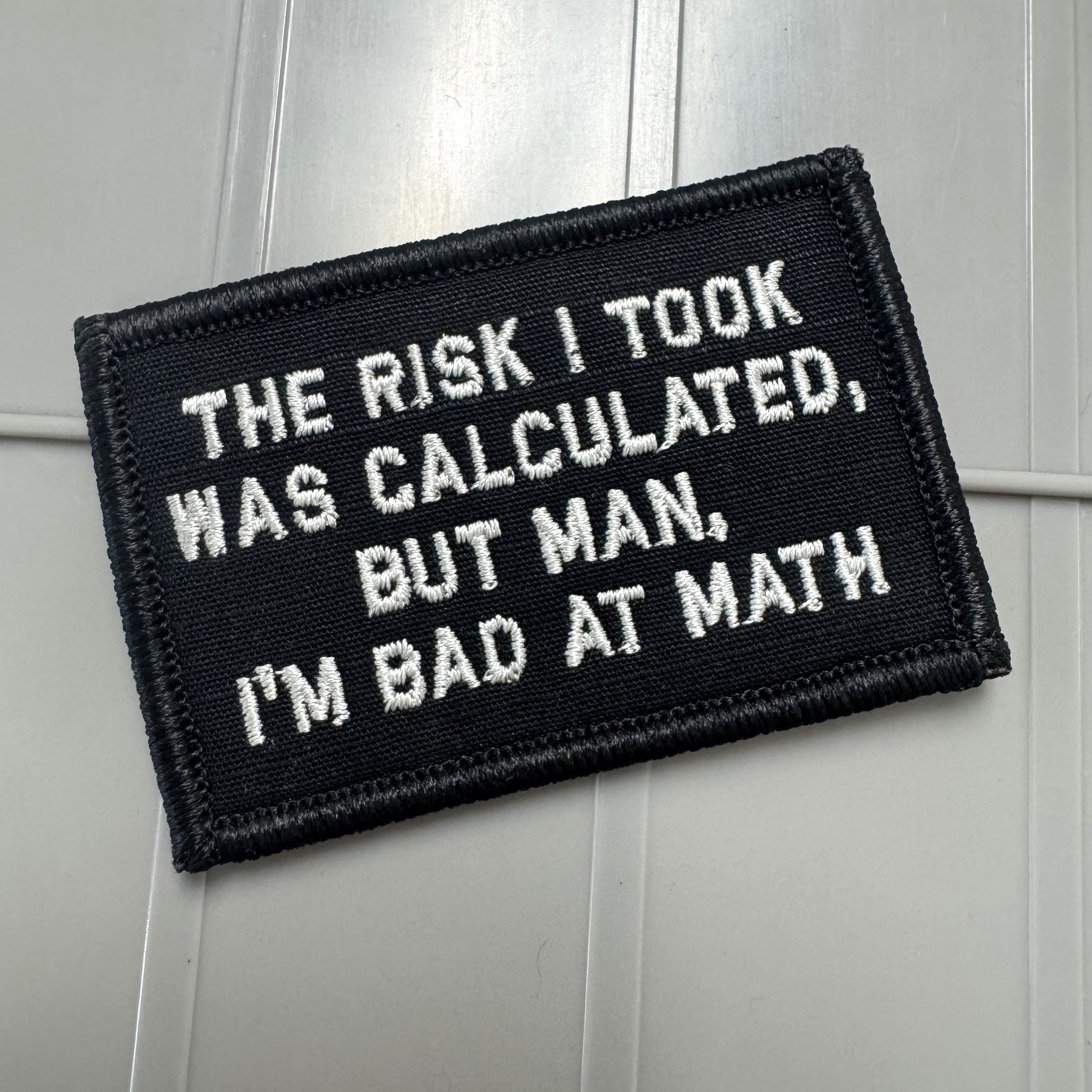 As Seen on Socials - The Risk I Took Was Calculated, But Man, I'm Bad At Math - 2x3 - Multiple Variants