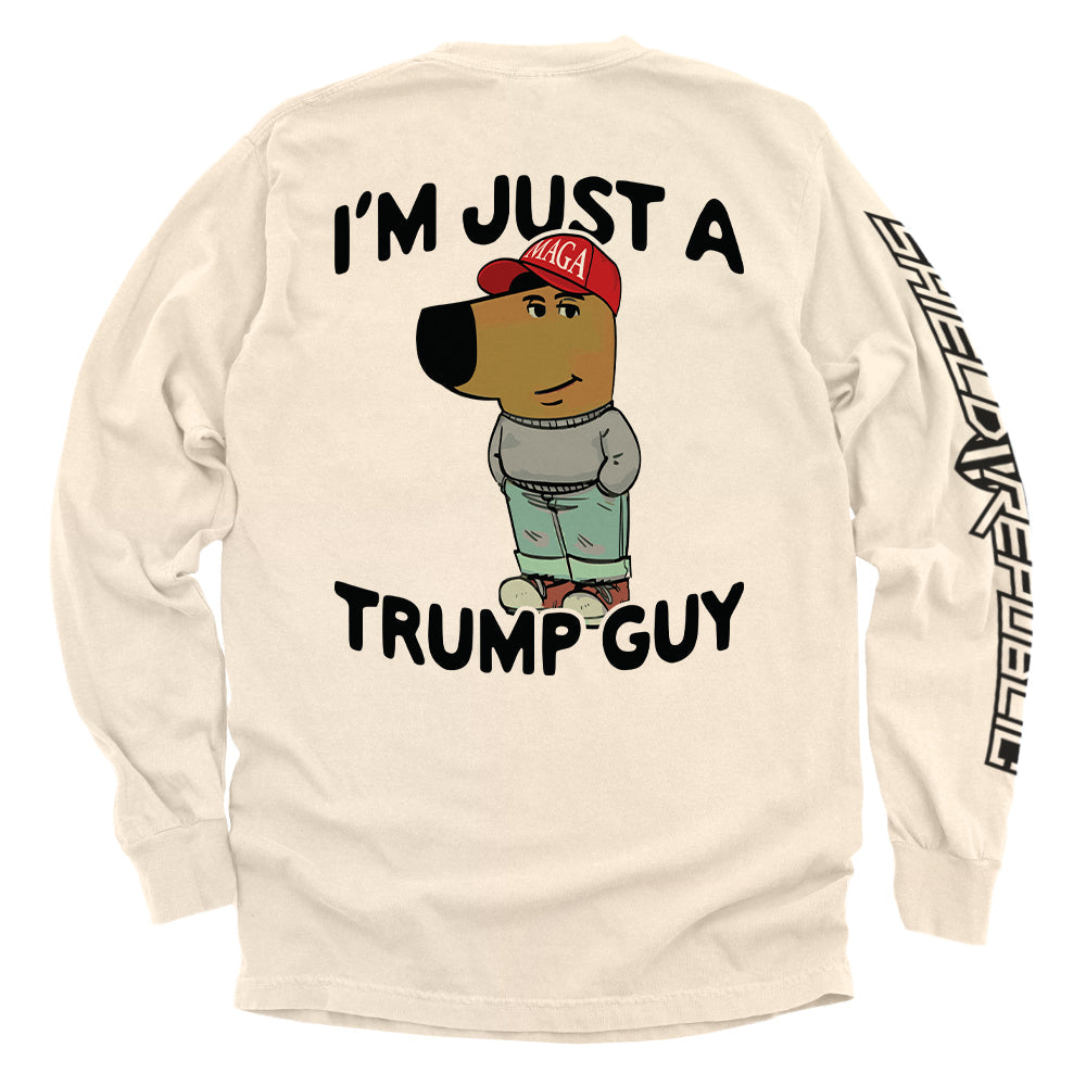 I'm Just A Trump Guy