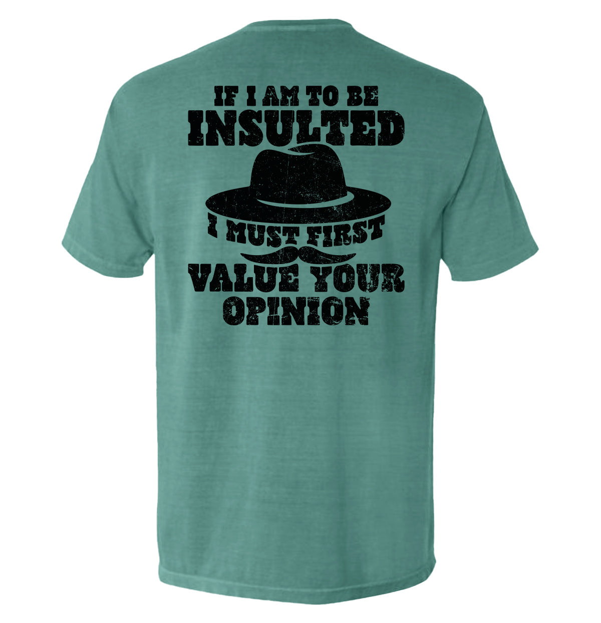 If I Am To Be Insulted