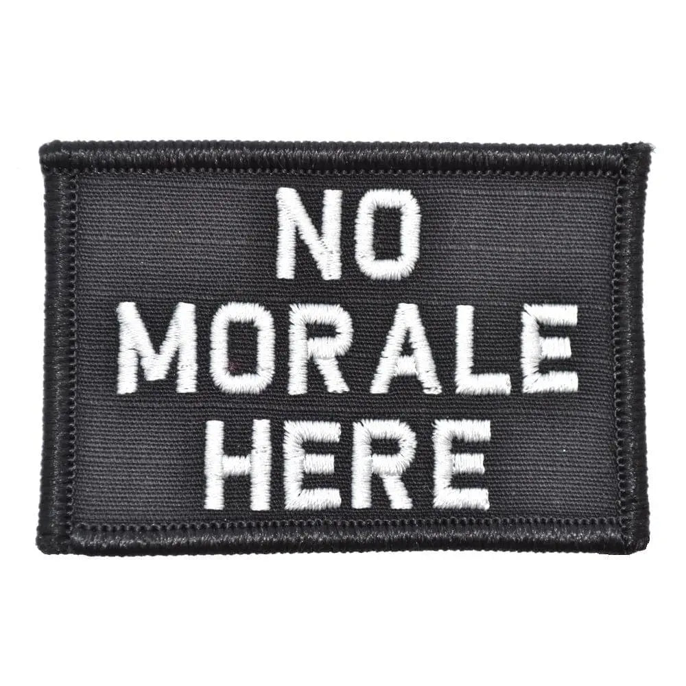 "NO MORALE HERE” TACTICAL MORALE PATCH