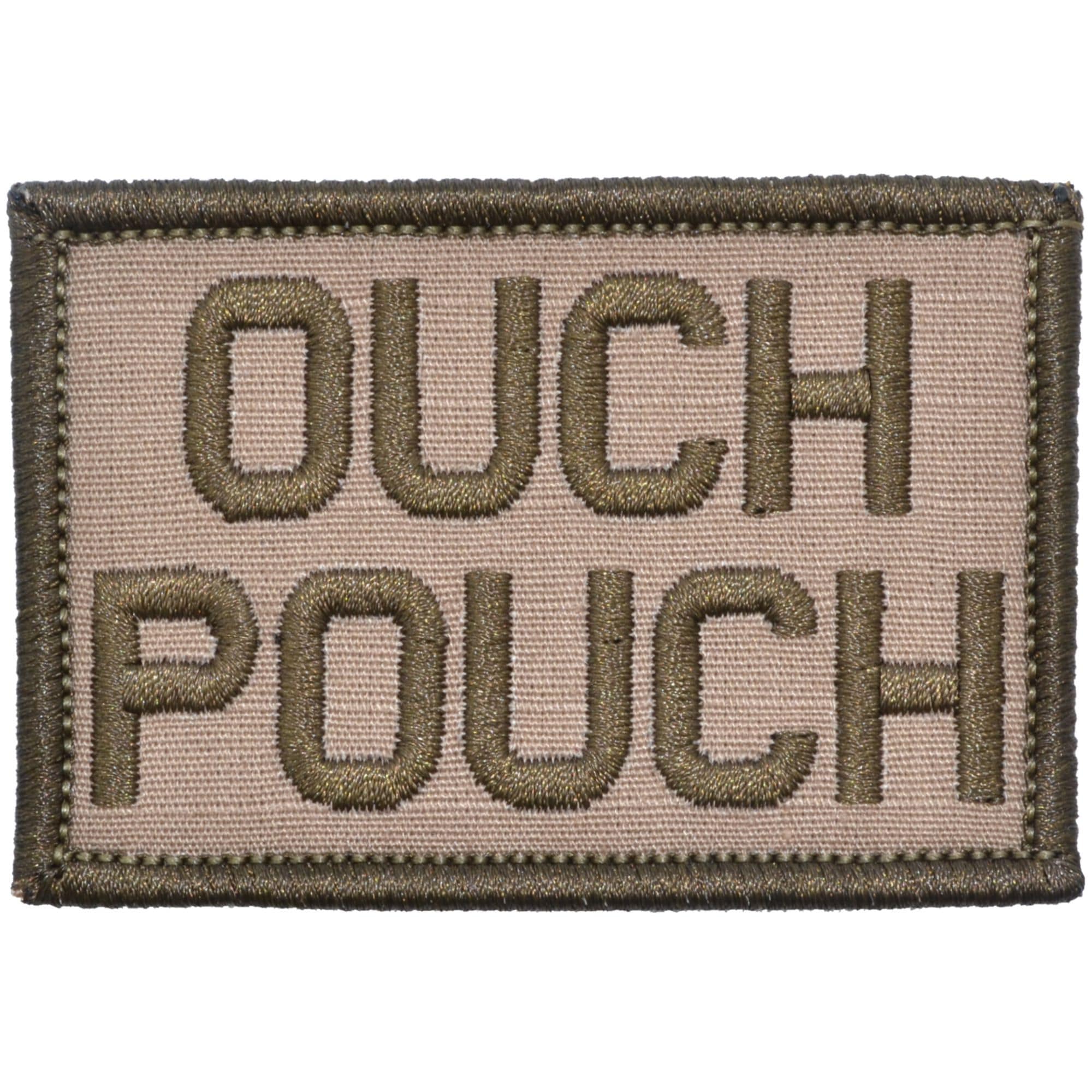 “OUCH POUCH" TACTICAL MORALE PATCH