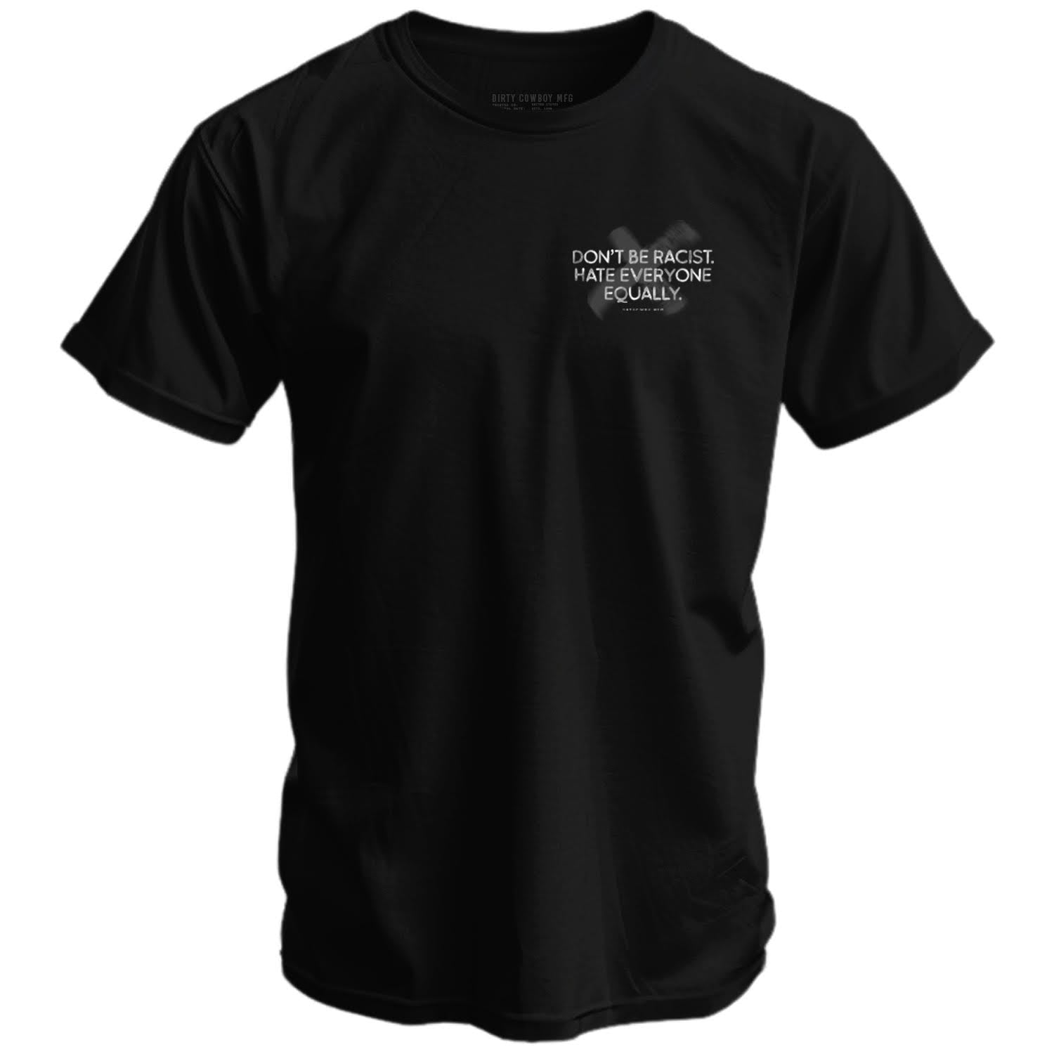 Don't Be Racist. Hate Everyone Equally Men's T-Shirt