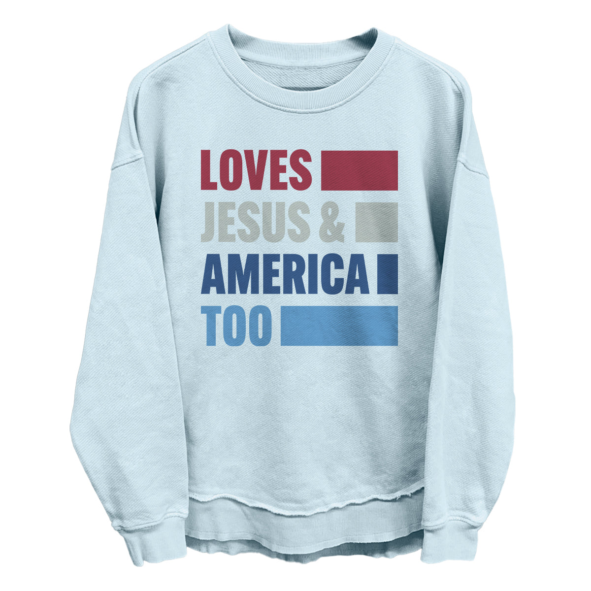 Loves Jesus & America Too Bold (Front)