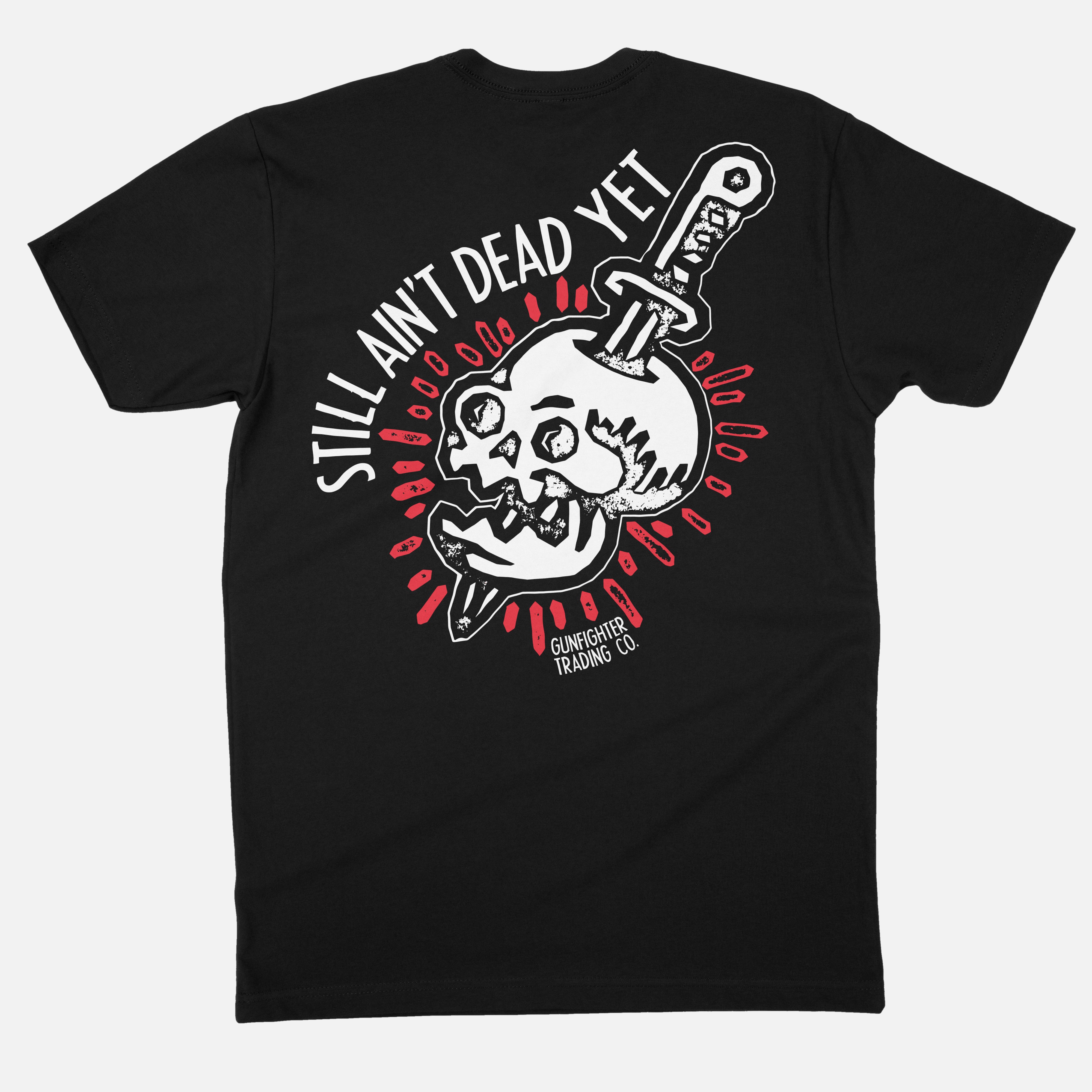 STILL AINT DEAD YET TEE