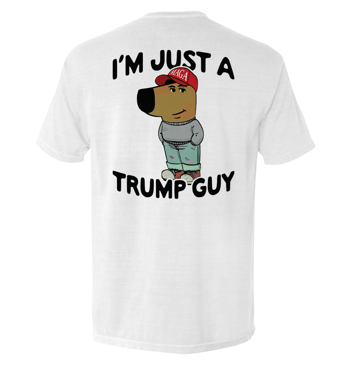 I'm Just A Trump Guy