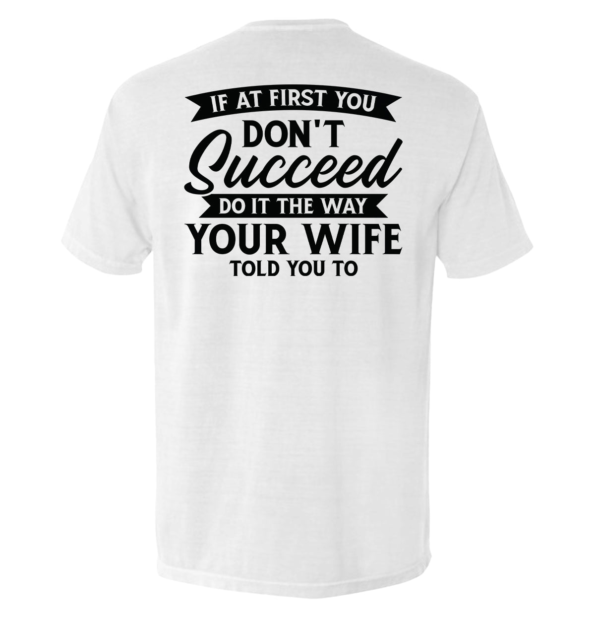Do It The Way Your Wife Told You To