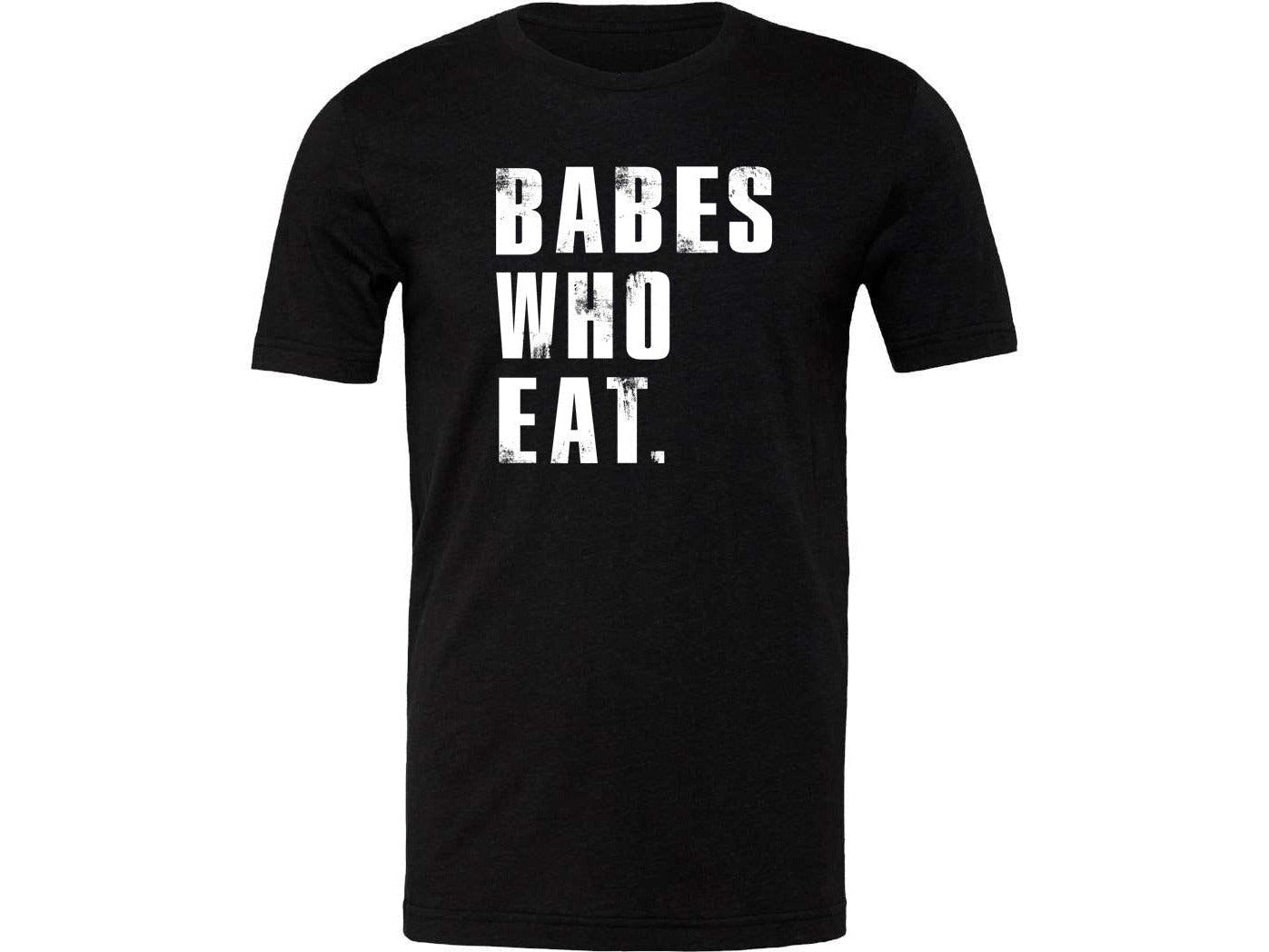Babes Who Eat Tee