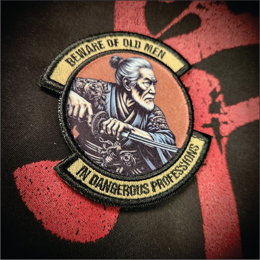 Samurai - Beware of Old Men - In Dangerous Professions - 3" Embroidered/Sublimated Patch