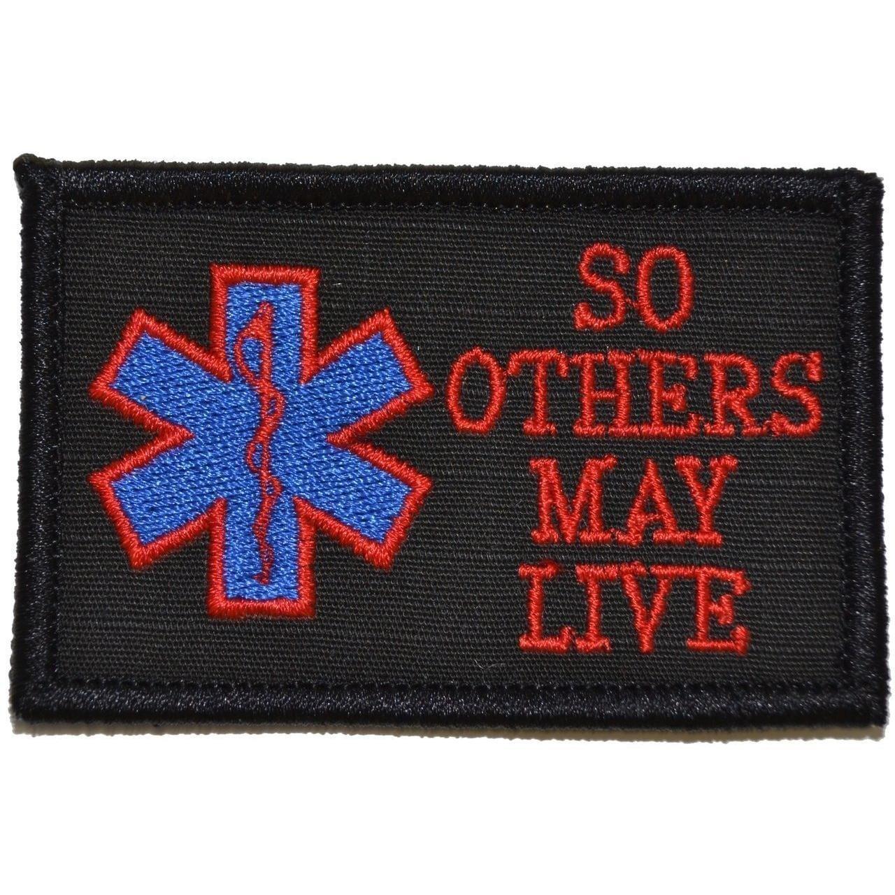 EMS SO OTHERS MAY LIVE TACTICAL PATCH