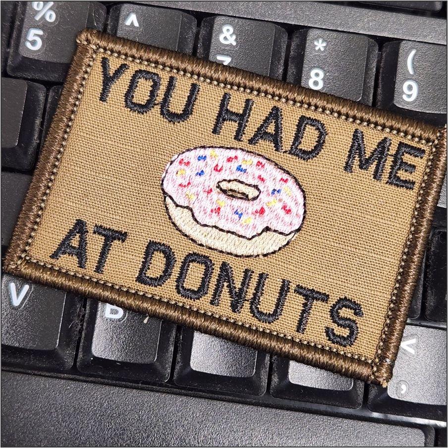“YOU HAD ME AT DONUTS” TACTICAL MORALE PATCH