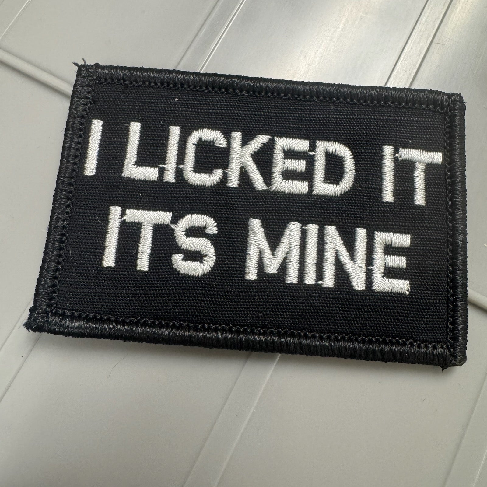 As Seen on Socials - I Licked It - Its Mine - 2x3 Patch - Black w/Silver