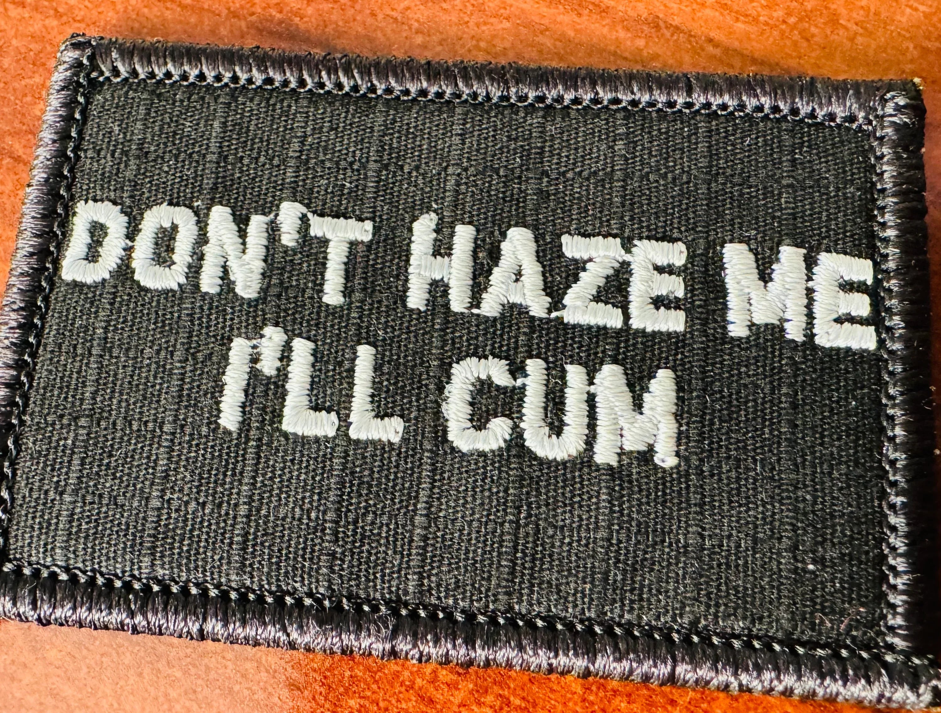 As Seen on Socials - Don't Haze Me I'll Cum - 2x3 Patch - Coyote w/Silver