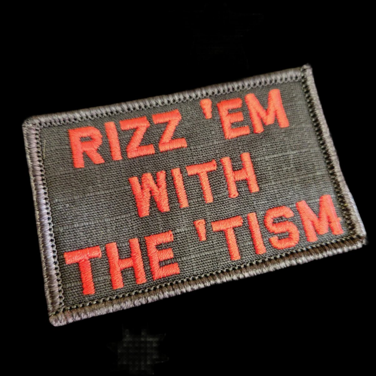 “RIZZ 'EM WITH THE ‘TISM" TACTICAL MORALE PATCH