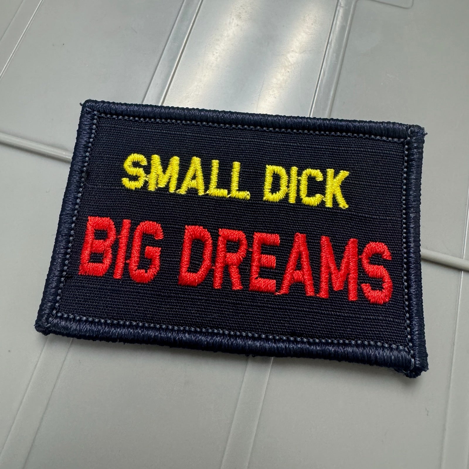 As Seen on Socials - Small Dick BIG DREAMS - 2x3 Patch - Navy w/Yellow/Red