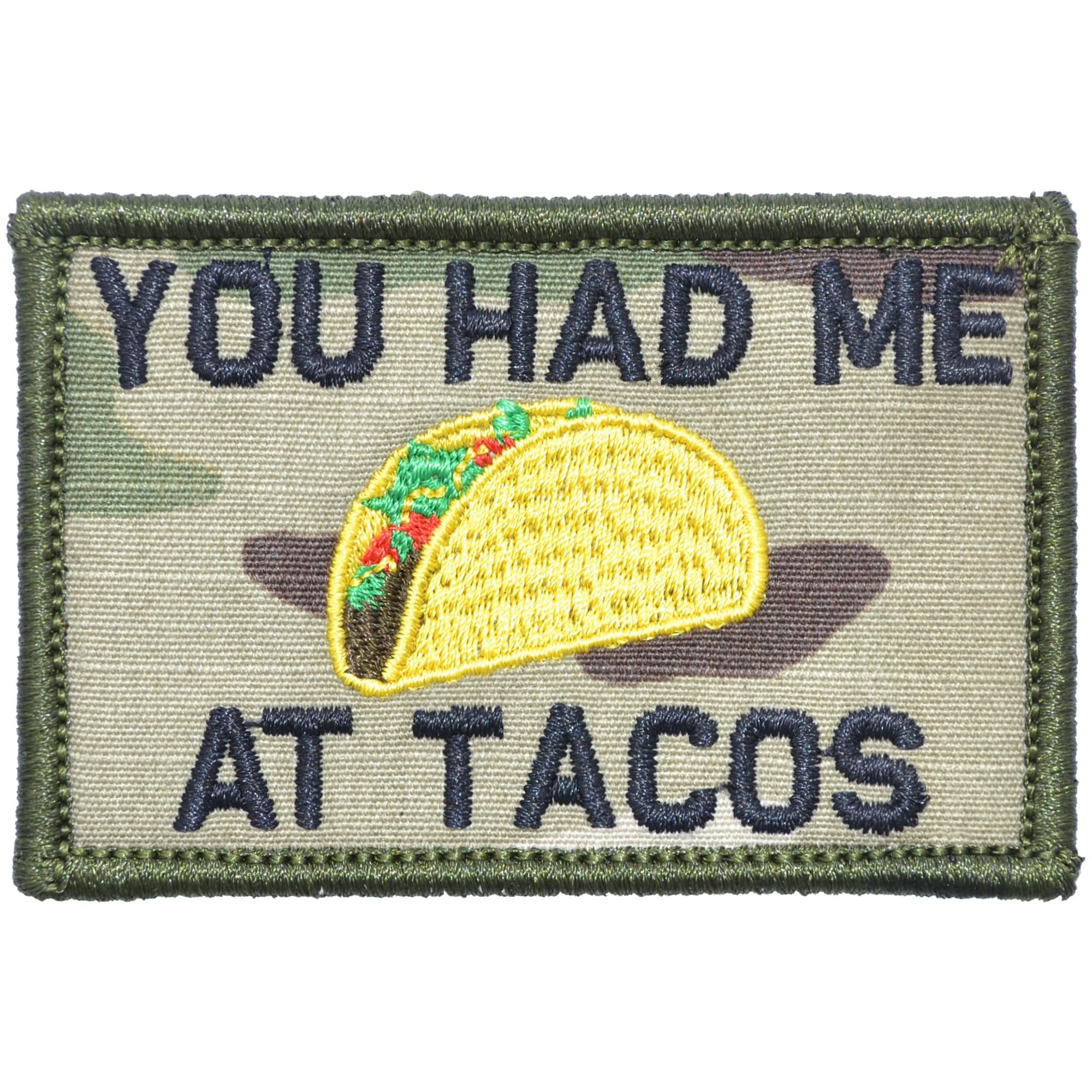 "YOU HAD ME AT TACOS" TACTICAL MORALE PATCH