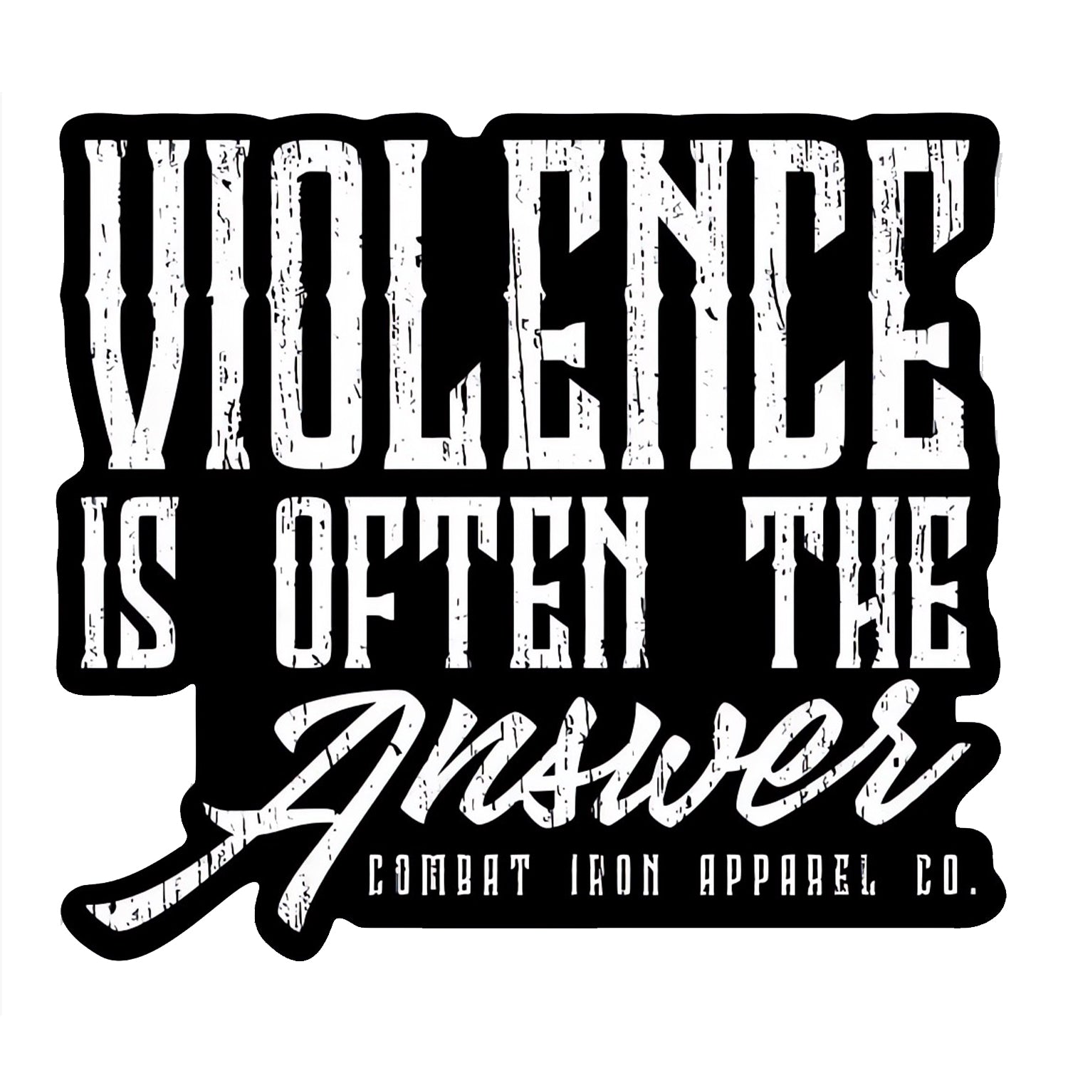 Violence Is Often The Answer Decal Sticker