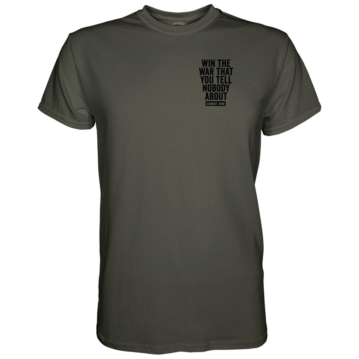 Win The War You Tell Nobody About Herren T-Shirt