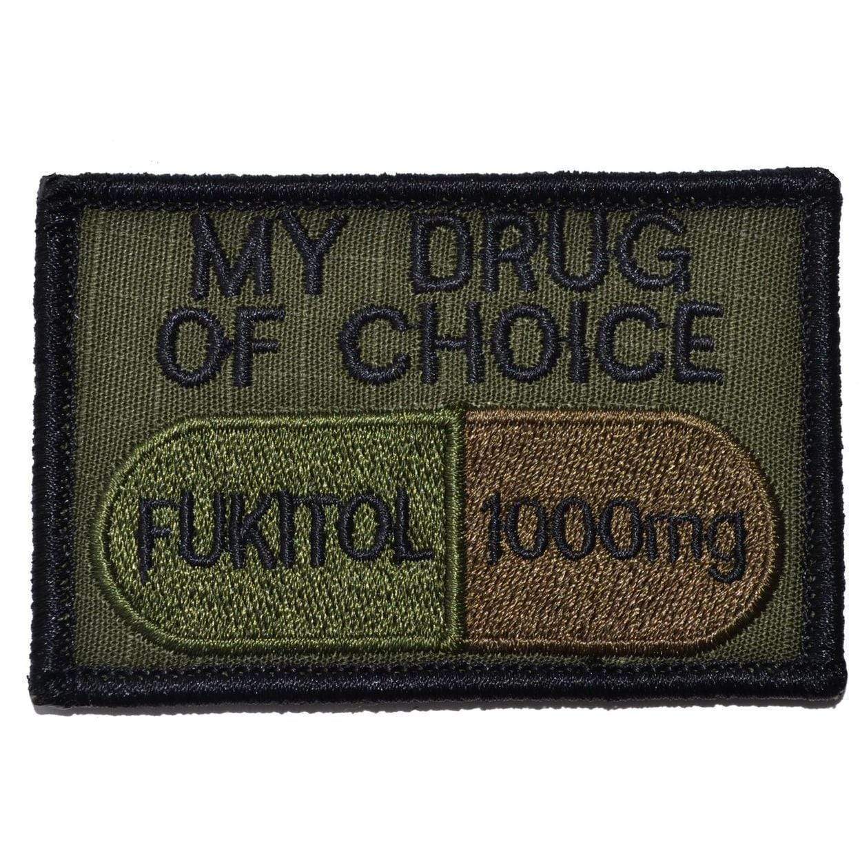 Fukitol, My Drug of Choice - 2x3 Patch