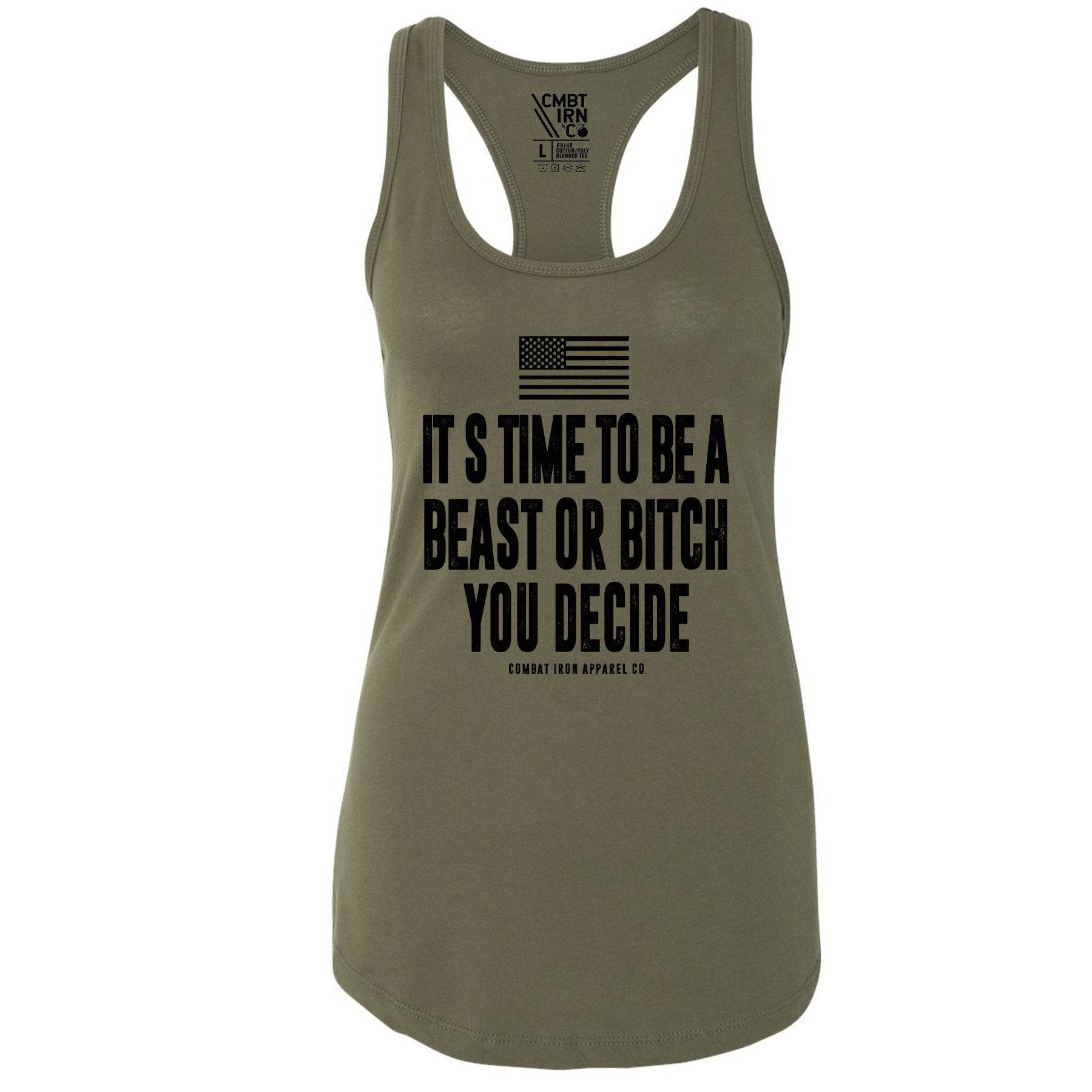 It's Time To Be A Beast Or Bitch Women's Racerback Tank