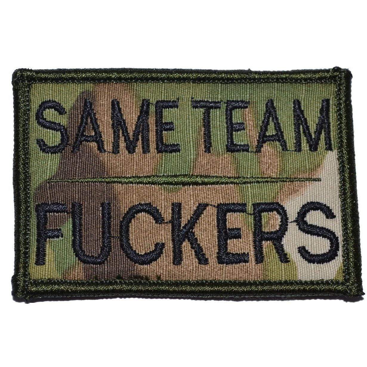 "SAME TEAM FUCKERS” TACTICAL MORALE PATCH