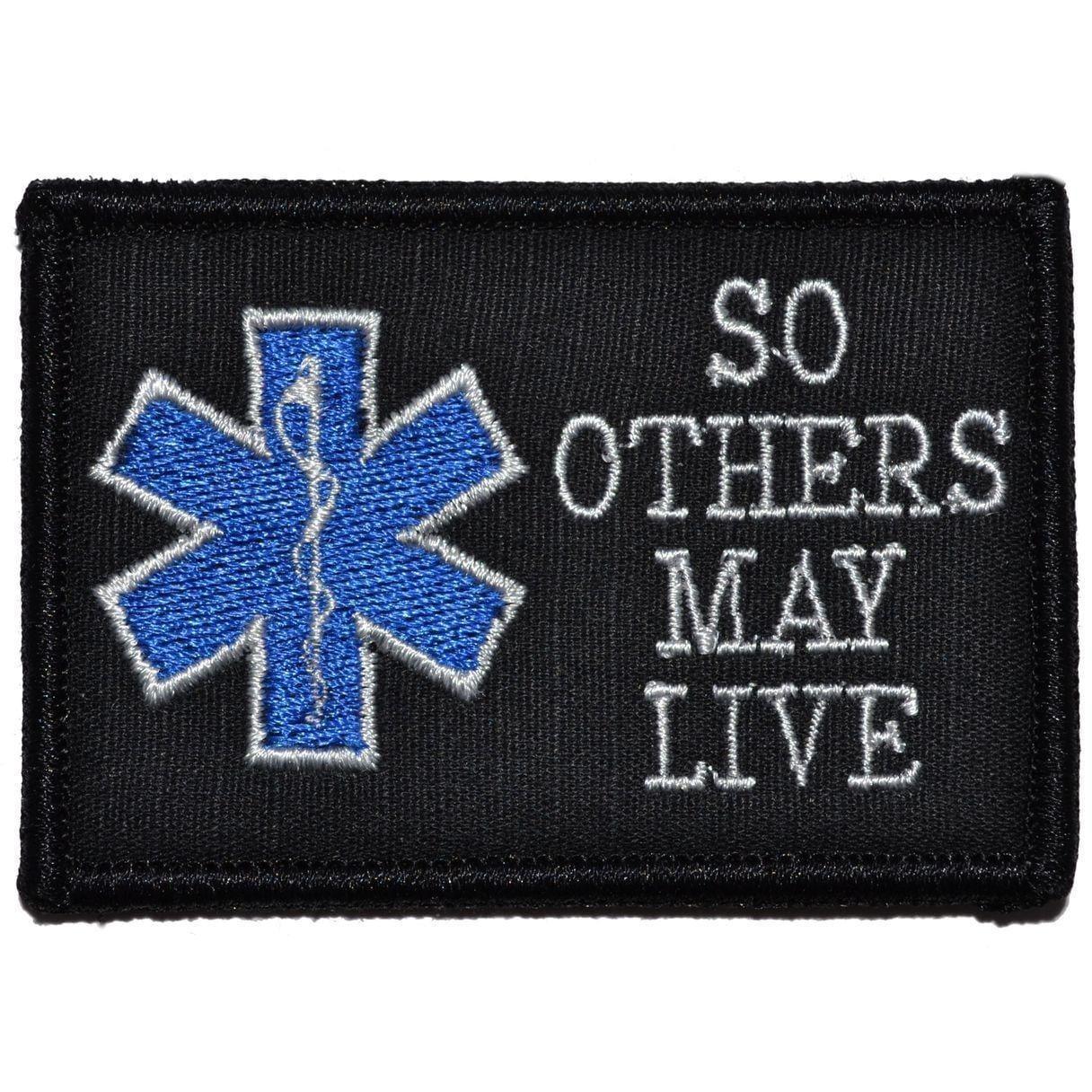 EMS SO OTHERS MAY LIVE TACTICAL PATCH