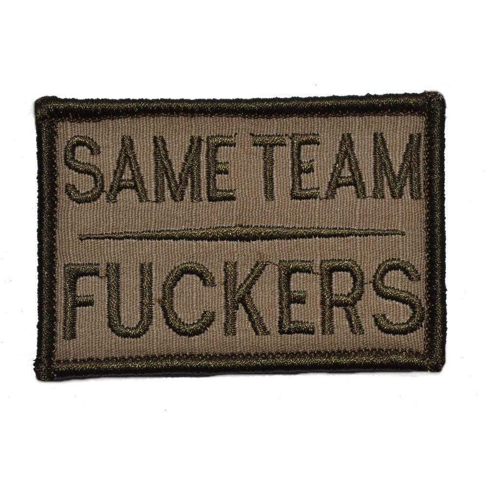 "SAME TEAM FUCKERS” TACTICAL MORALE PATCH