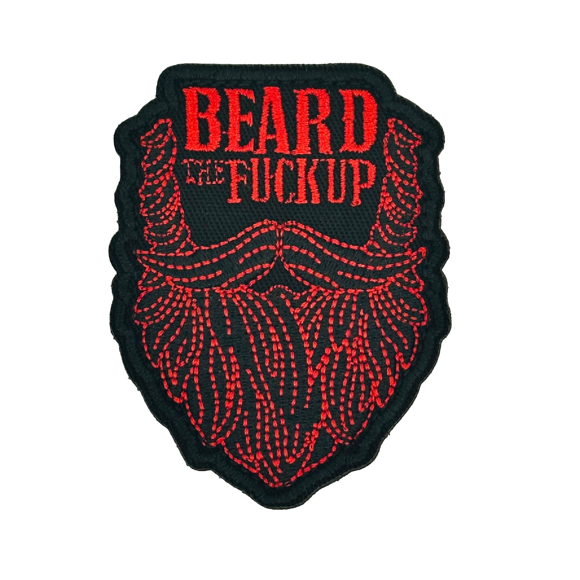 Beard the Fuck Up - 3" Laser Cut Patch