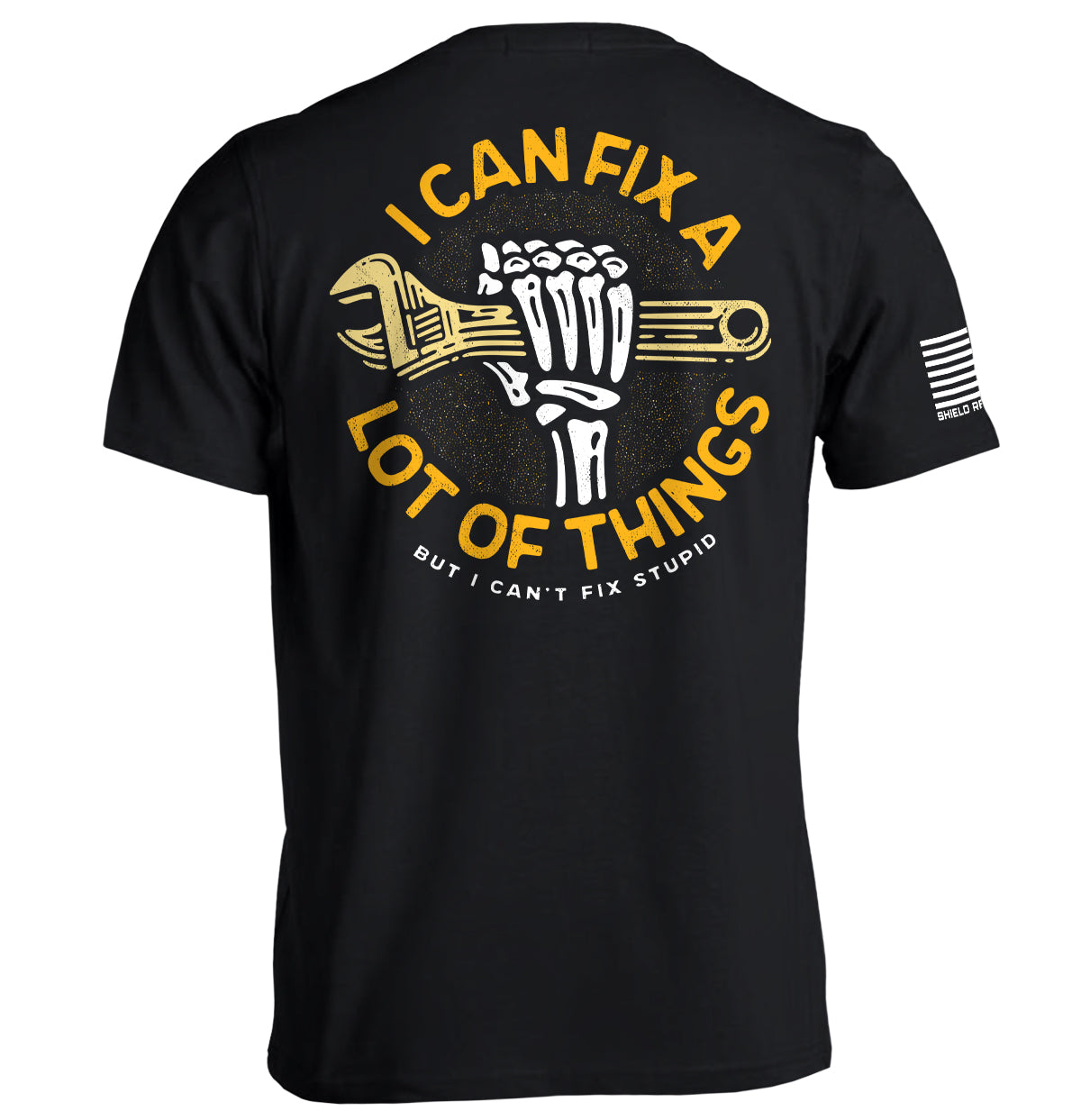 I Can Fix A Lot Of Things But I Can't fix Stupid Crescent Wrench