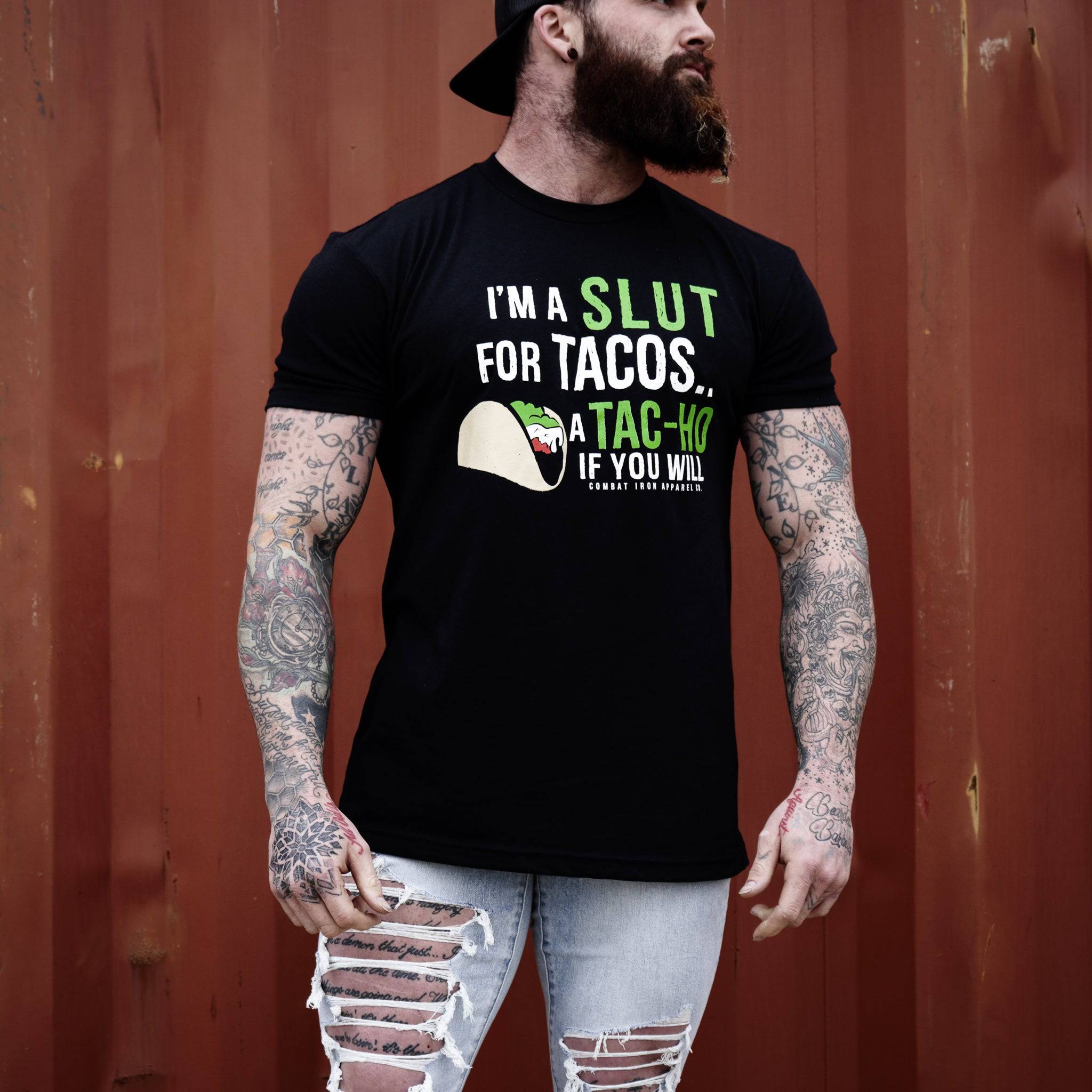 I’M A SLUT FOR TACOS. A TAC-HO IF YOU WILL Men's T-Shirt