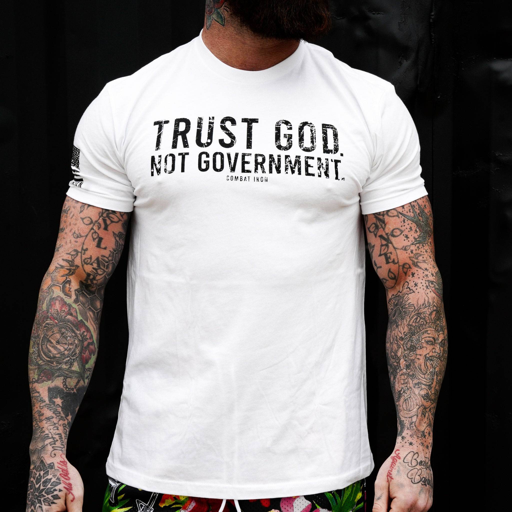 Trust God. Not Government. T-Shirt