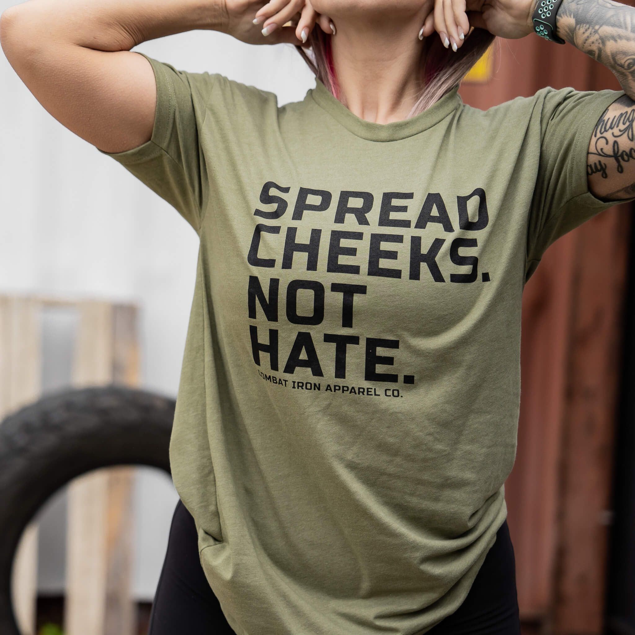 SPREAD CHEEKS. NOT HATE. T-SHIRT