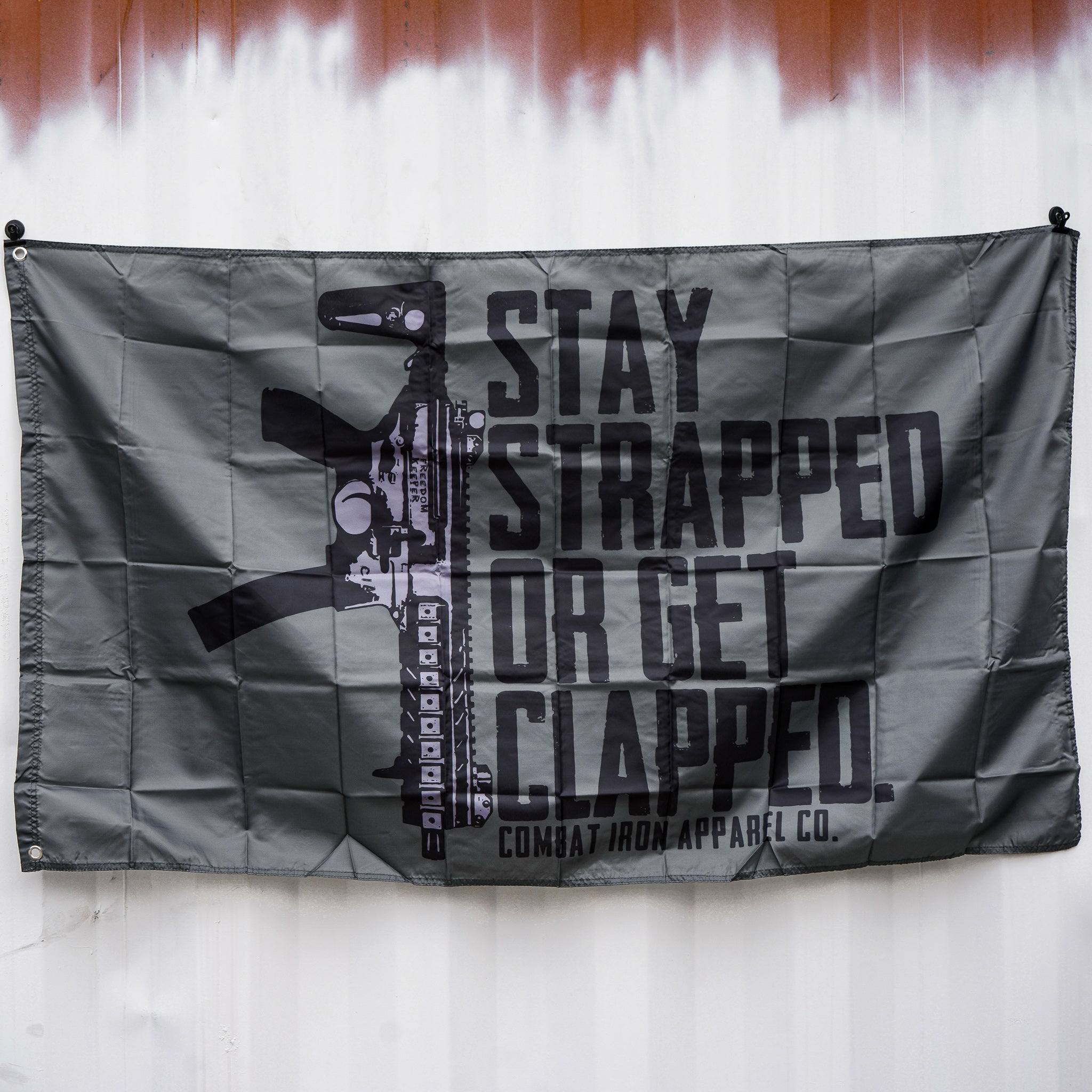 STAY STRAPPED OR GET CLAPPED FLAG 3' X 5' Wall Flag