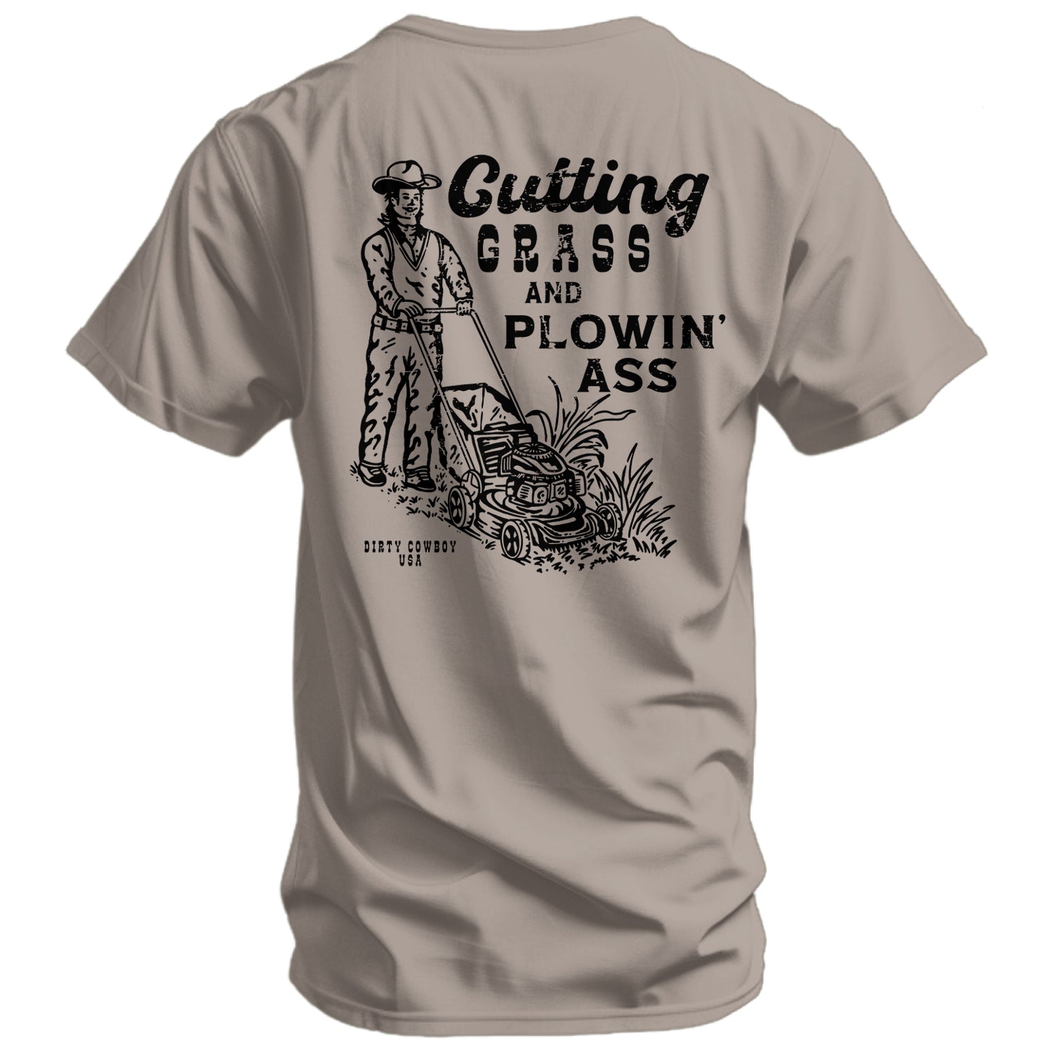 Cutting Grass & Plowin' Ass Men's T-Shirt