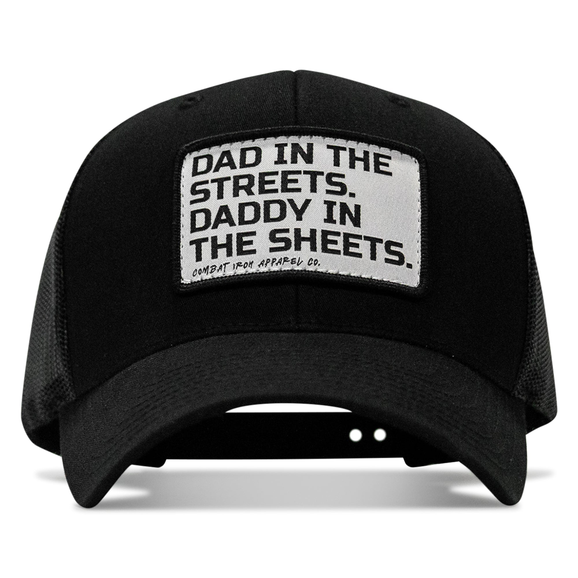 Dad In The Streets. Daddy In The Sheets. White Patch Snapback Hat