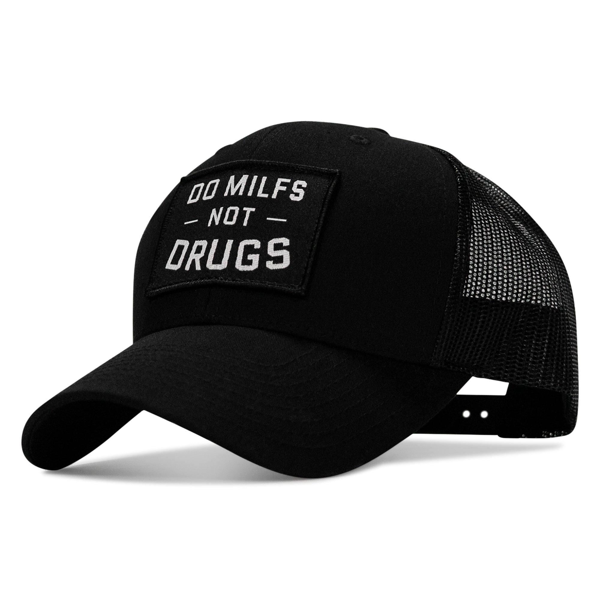 Do Milfs. Not Drugs. Patch Snapback HAT