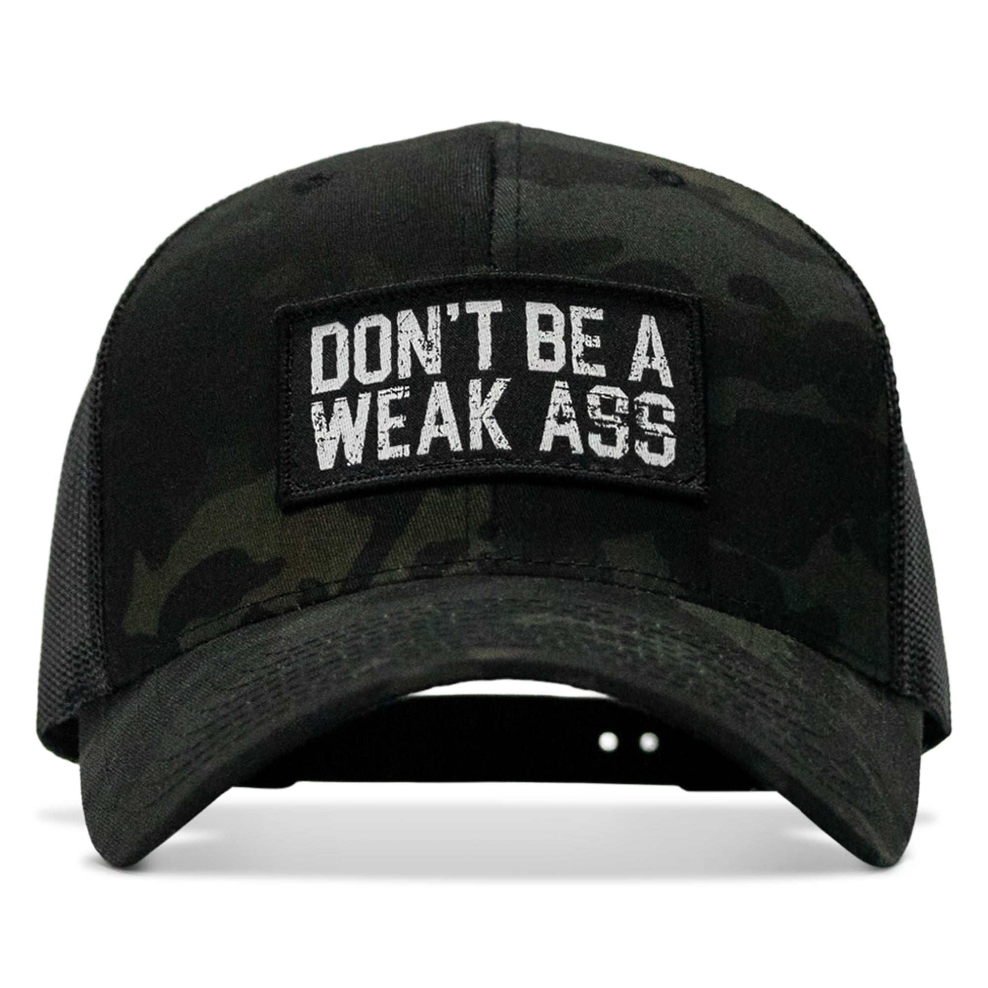 Don't Be A Weak Ass Patch SnapBack