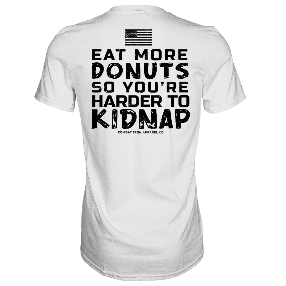 EAT MORE DONUTS SO YOU'RE HARDER TO KIDNAP MEN'S T-SHIRT