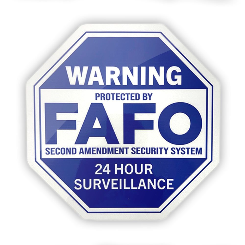Warning Protected FAFO Security Aluminum Sign