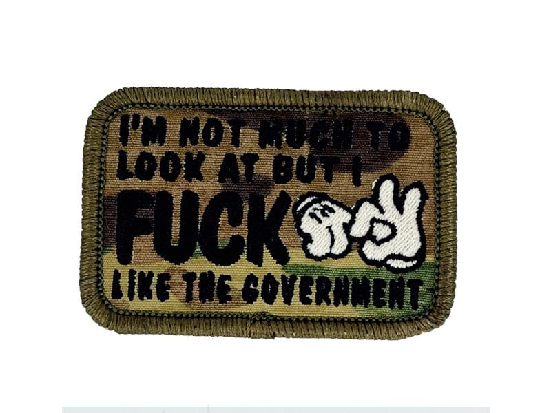 I'm Not Much to Look At But I Fuck Like The Government - V.2.0 - 2x3 Patch