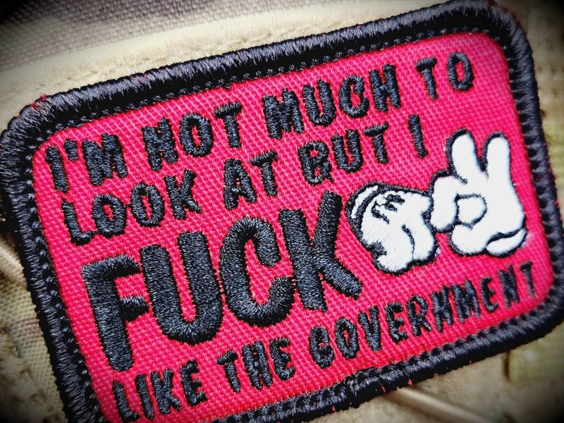 I'm Not Much to Look At But I Fuck Like The Government - V.2.0 - 2x3 Patch